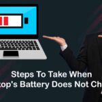 Steps To Take When Laptop's Battery Does Not Charge 